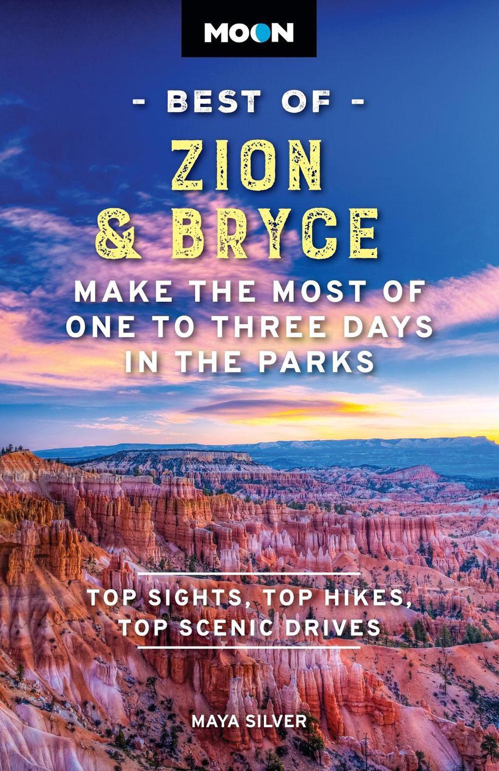 Moon Best of Zion & Bryce (Second Edition) by Maya Silver - ISBN: 9798886470321