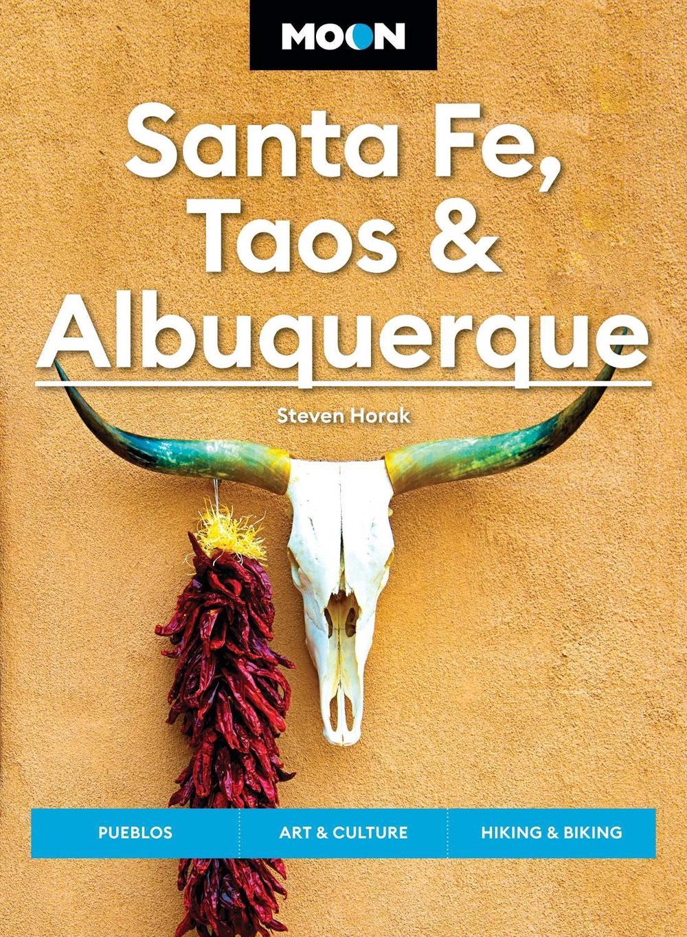 Moon Santa Fe, Taos & Albuquerque (Seventh Edition), 9798886470383