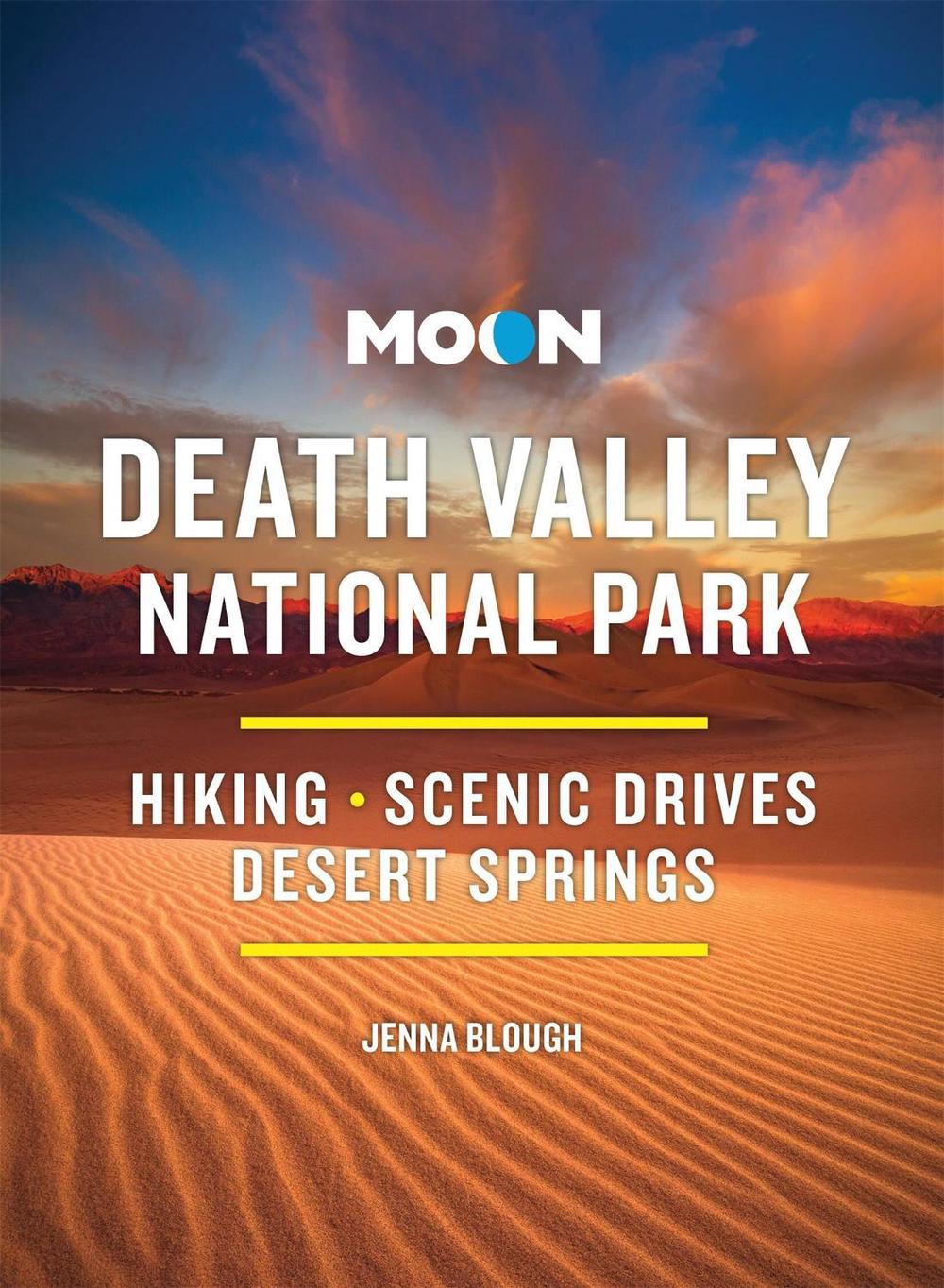 Moon Death Valley National Park (Fourth Edition) by Jenna Blough - ISBN: 9798886470406
