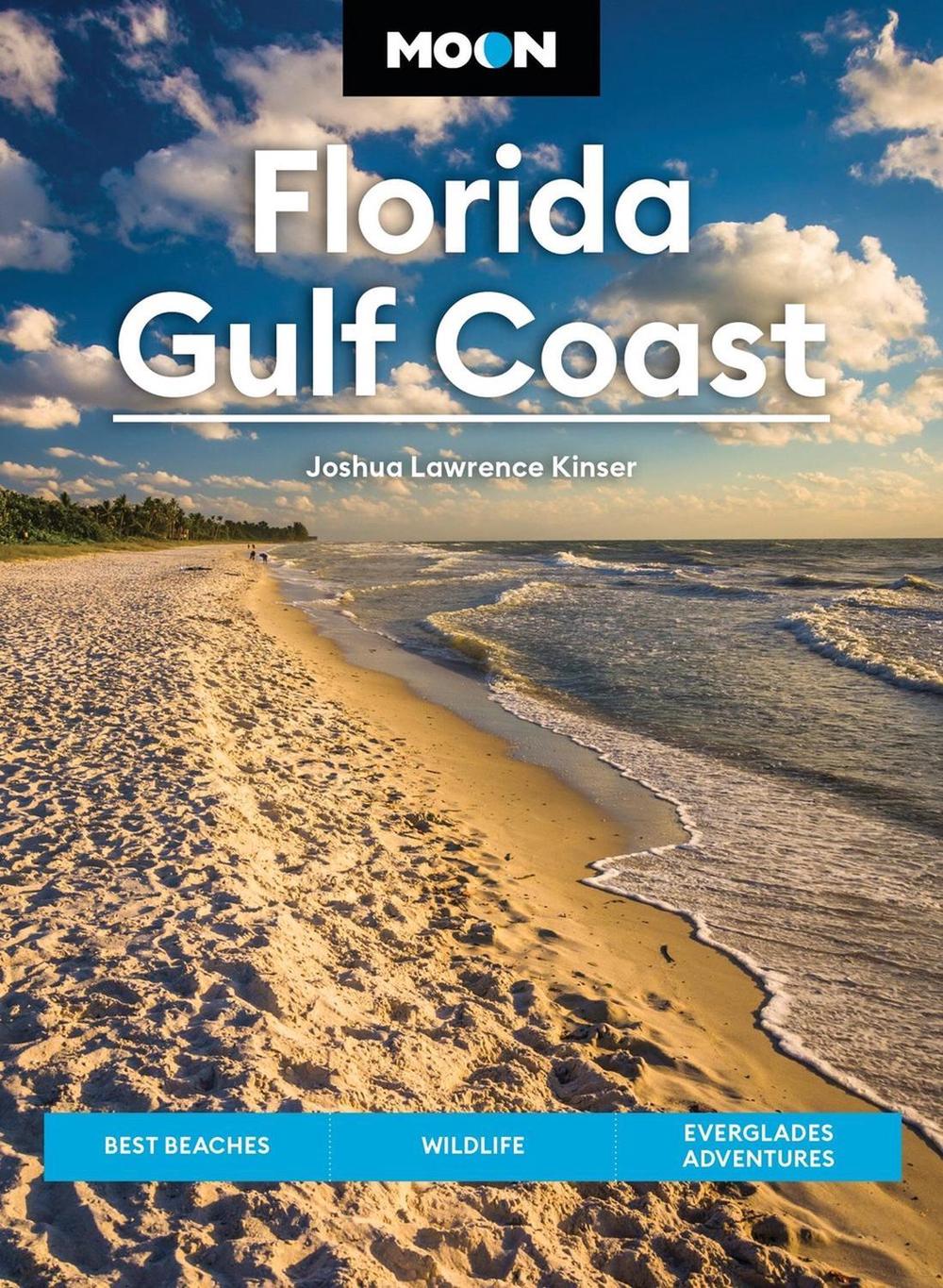 Moon Florida Gulf Coast (Eighth Edition) by Joshua Lawrence Kinser - ISBN: 9798886470444