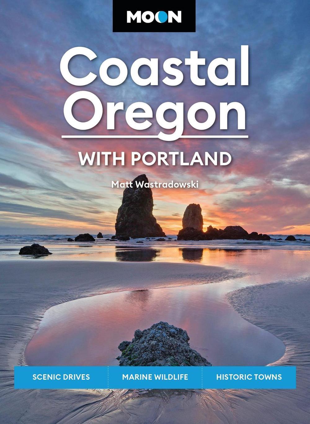 Moon Coastal Oregon: With Portland by Matt Wastradowski - ISBN: 9798886470468