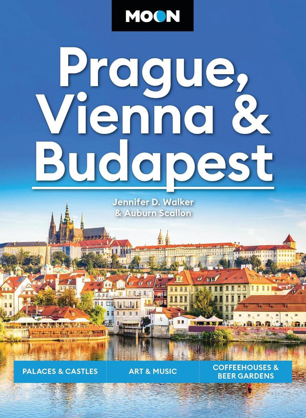 Moon Prague, Vienna & Budapest (3rd Edition, Revised) by Jennifer D. Walker - ISBN: 9798886470703