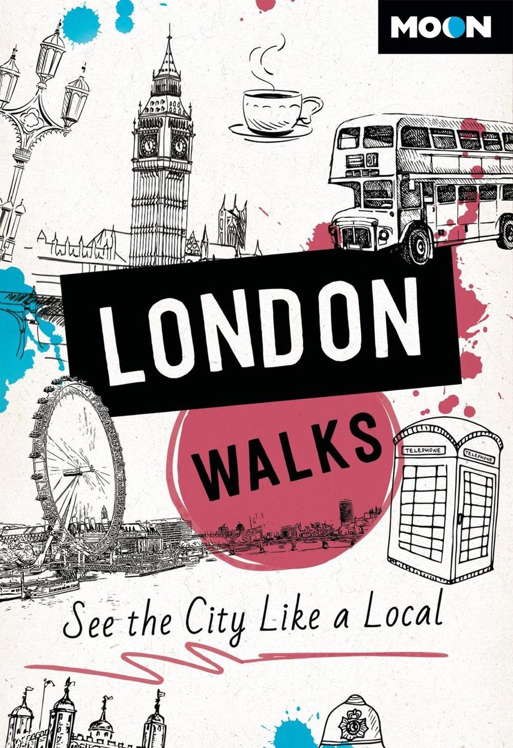 Moon London Walks (Third Edition) by Moon Travel Guides - ISBN: 9798886470888