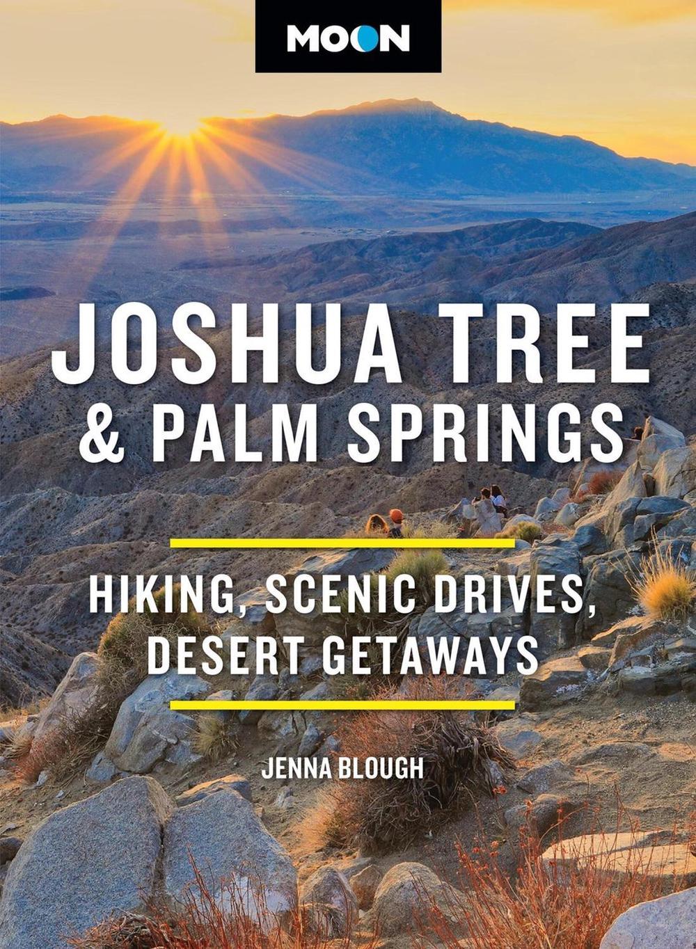 Moon Joshua Tree & Palm Springs (Fourth Edition) by Jenna Blough - ISBN: 9798886471045