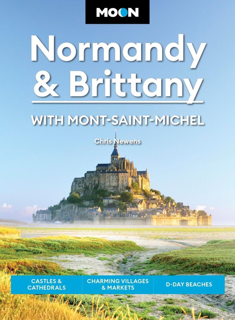 Moon Normandy & Brittany: With Mont-Saint-Michel (Third Edition) by Chris Newens - ISBN: 9798886471205