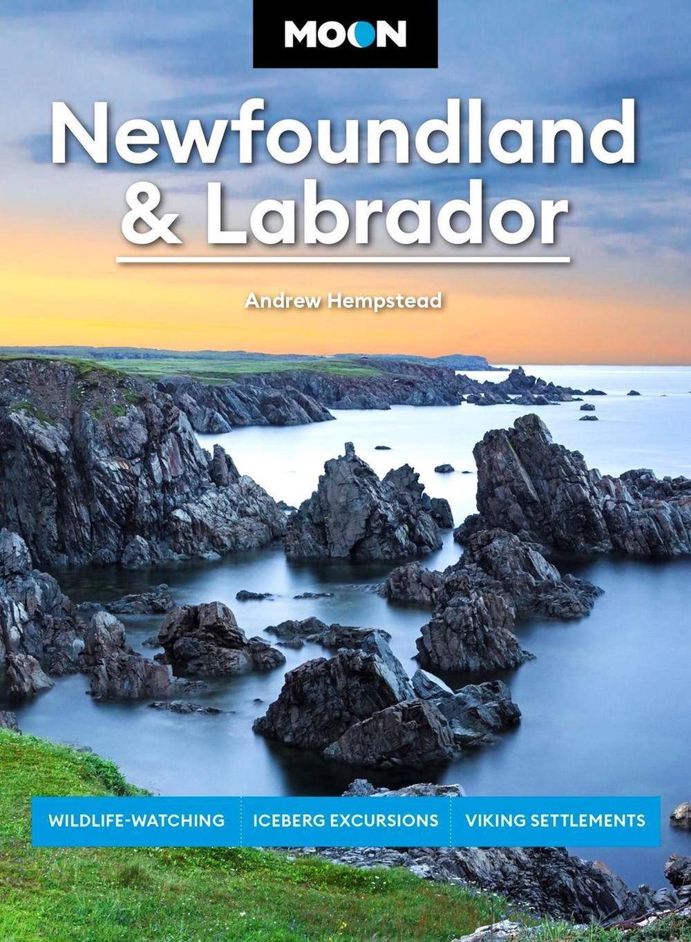 Moon Newfoundland & Labrador (Third Edition) by Andrew Hempstead - ISBN: 9798886471229
