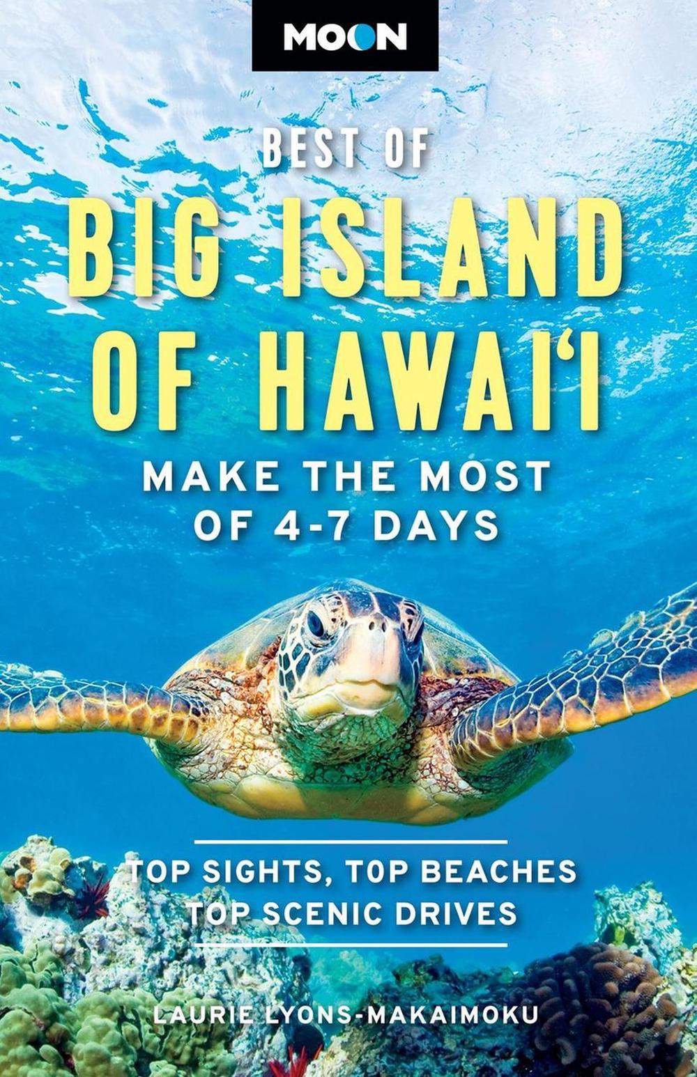 Moon Best of Big Island of Hawaii (First Edition) by Laurie Lyons-Makaimoku - ISBN: 9798886471700