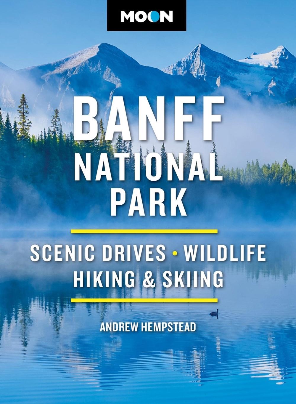 Moon Banff National Park (Fifth Edition) by Andrew Hempstead - ISBN: 9798886471793
