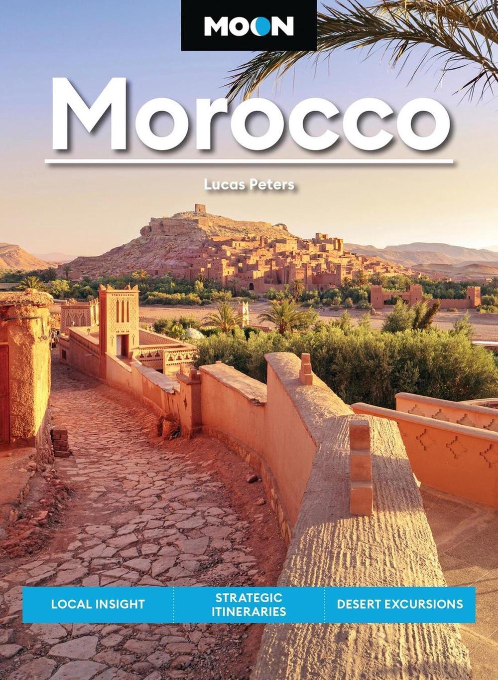 Moon Morocco (Fourth Edition) by Lucas Peters - ISBN: 9798886471830