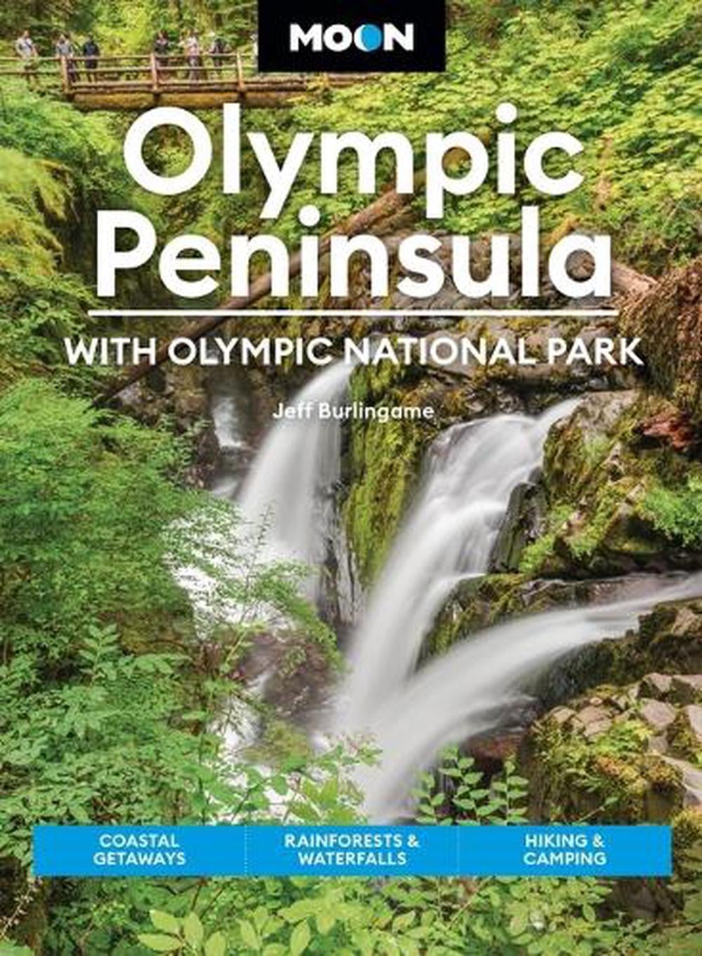 Moon Olympic Peninsula: With Olympic National Park by Jeff Burlingame - ISBN: 9798886472080