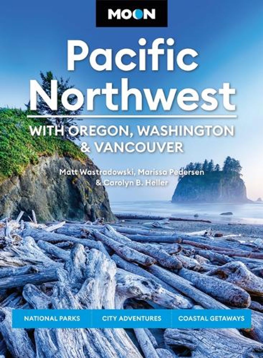 Moon Pacific Northwest: With Oregon, Washington & Vancouver (First Edition) by Carolyn B. Heller - ISBN: 9798886472523