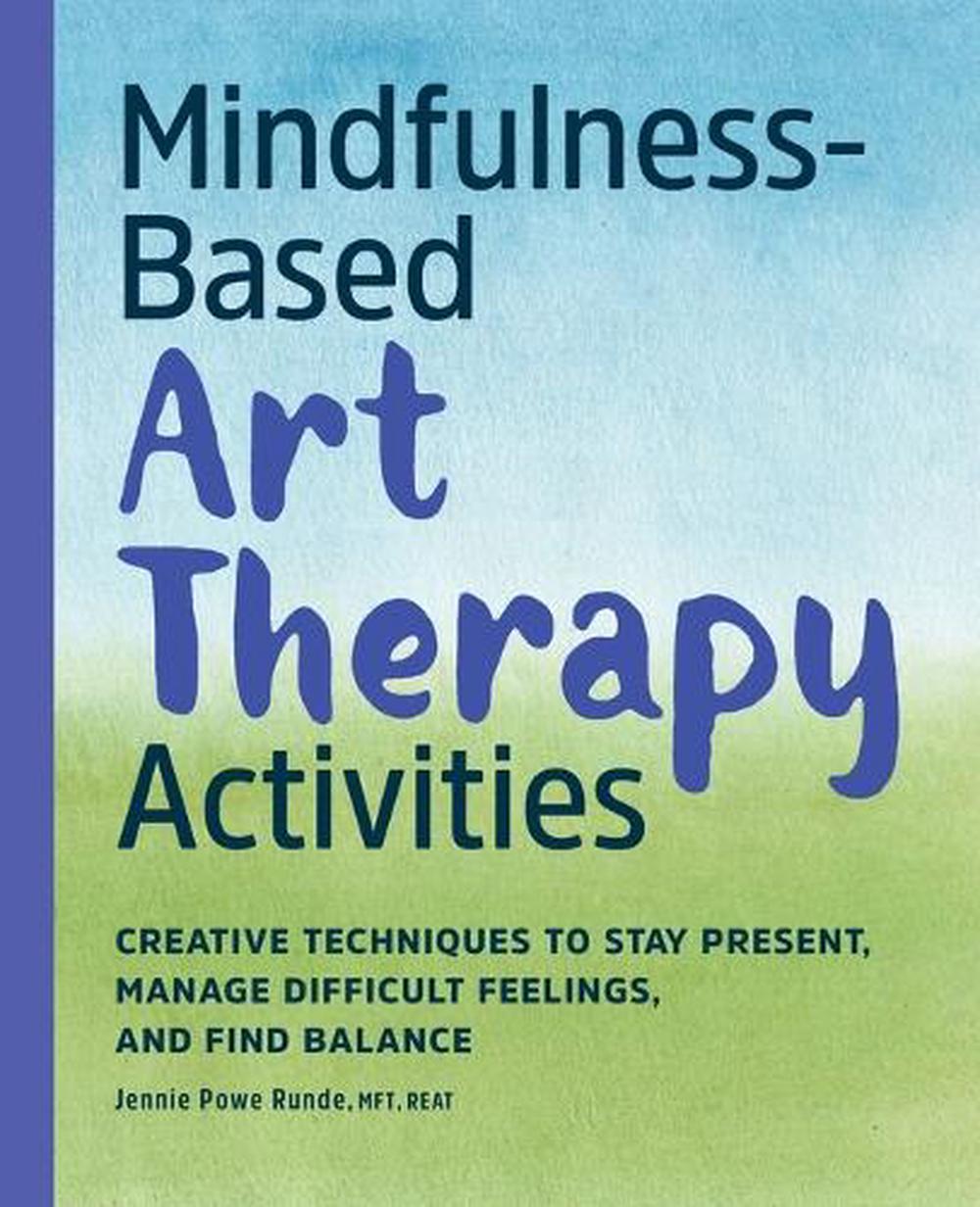 Mindfulness-Based Art Therapy Activities, 9798886501223