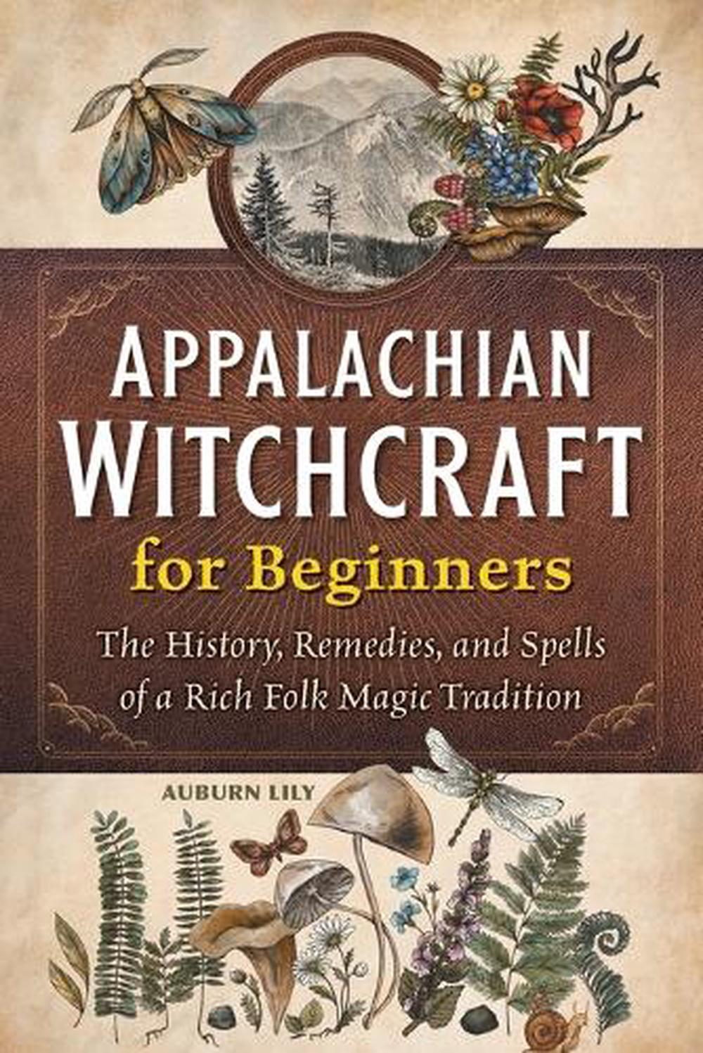 Appalachian Witchcraft for Beginners by Auburn Lily - ISBN: 9798886501322
