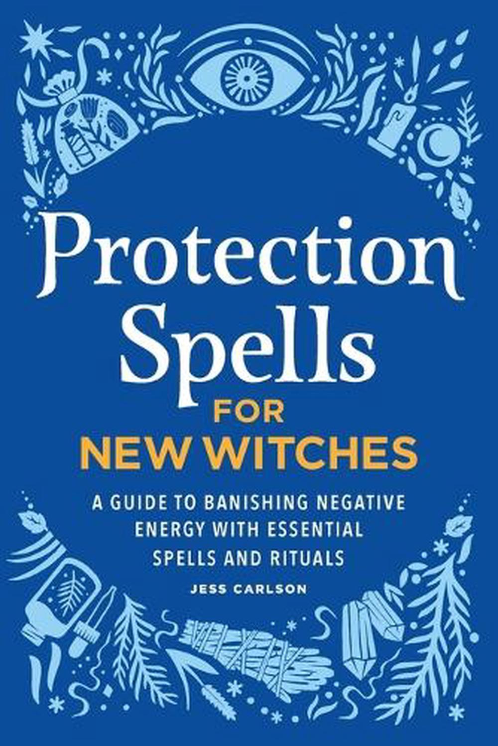 Protection Spells for New Witches, 9798886502862