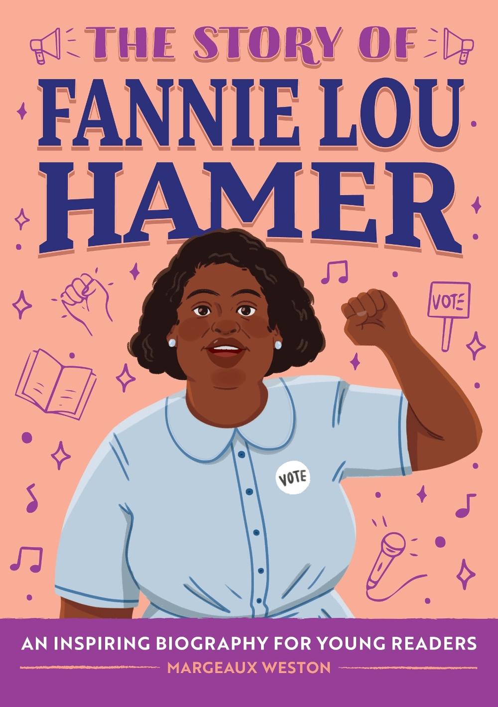 The Story of Fannie Lou Hamer, 9798886509373