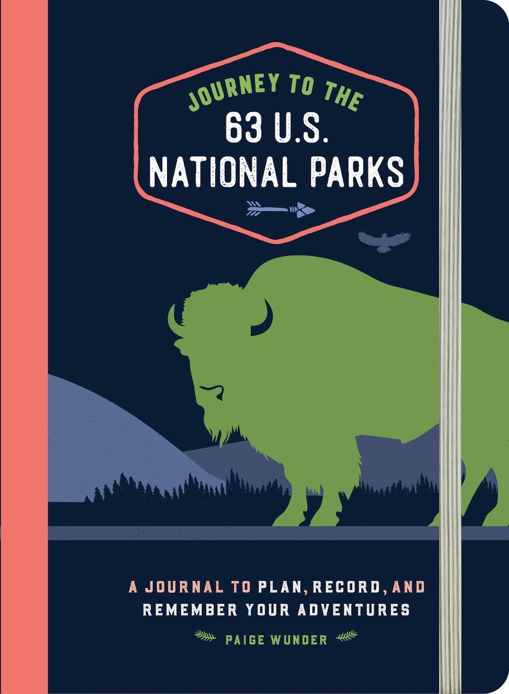 Journey to the 63 U.S. National Parks, 9798886509403