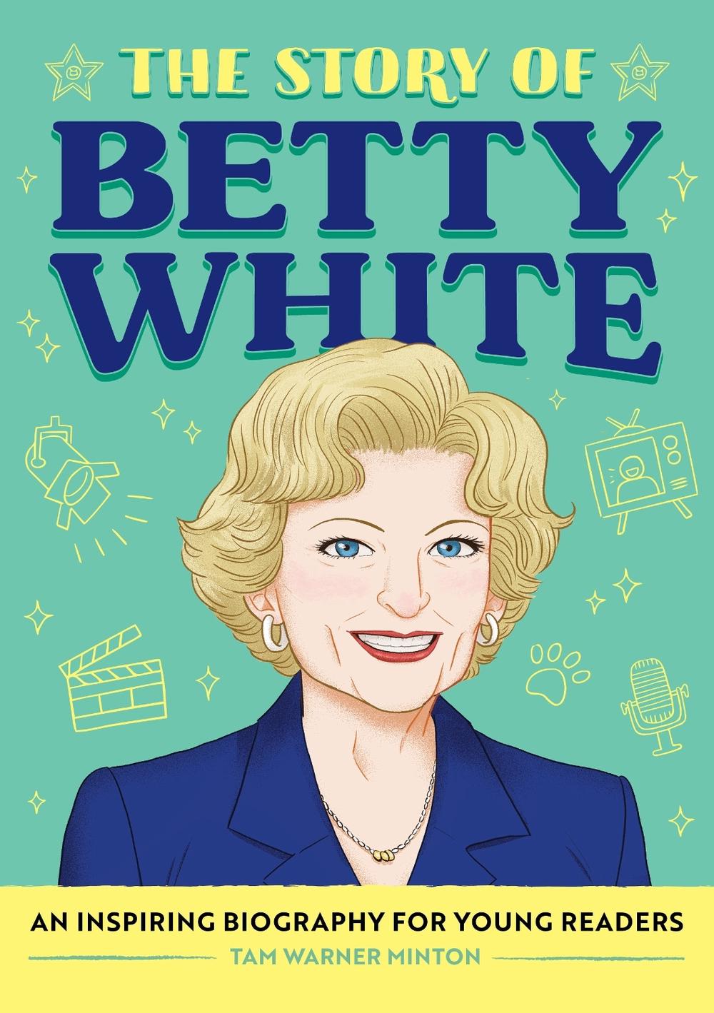 The Story of Betty White, 9798886509519
