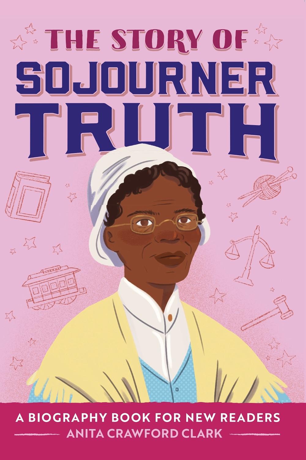 The Story of Sojourner Truth, 9798886509540