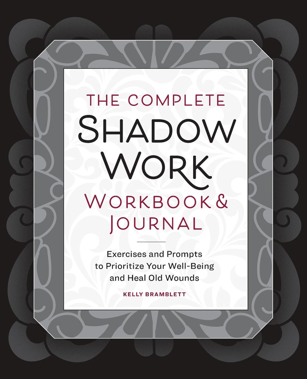 The Complete Shadow Work Workbook & Journal, 9798886509724