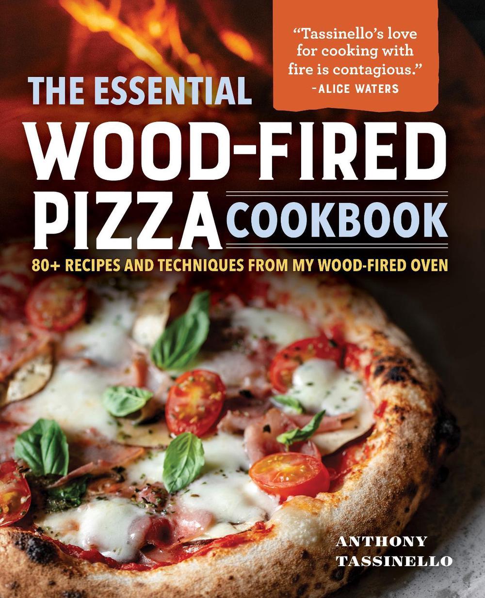 The Essential Wood-Fired Pizza Cookbook, 9798886509830