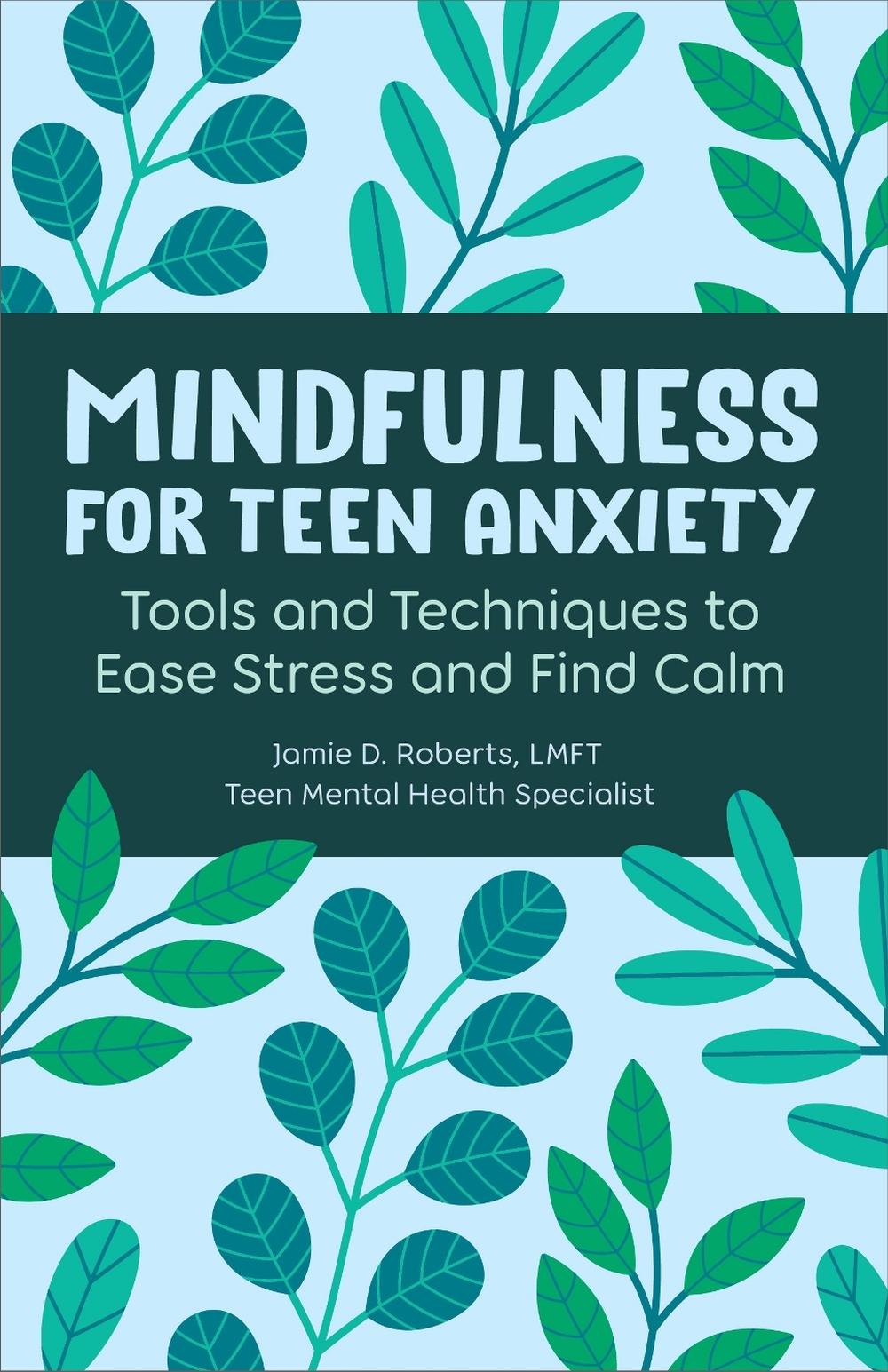 Mindfulness for Teen Anxiety, 9798886509960