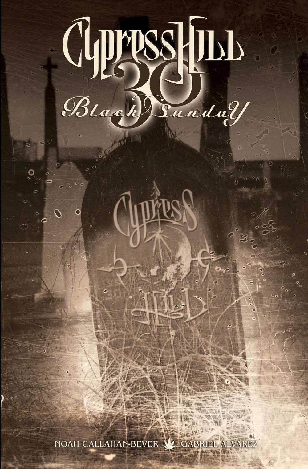 Cypress Hill: Black Sunday by Noah Callahan-Bever - ISBN: 9798886561494