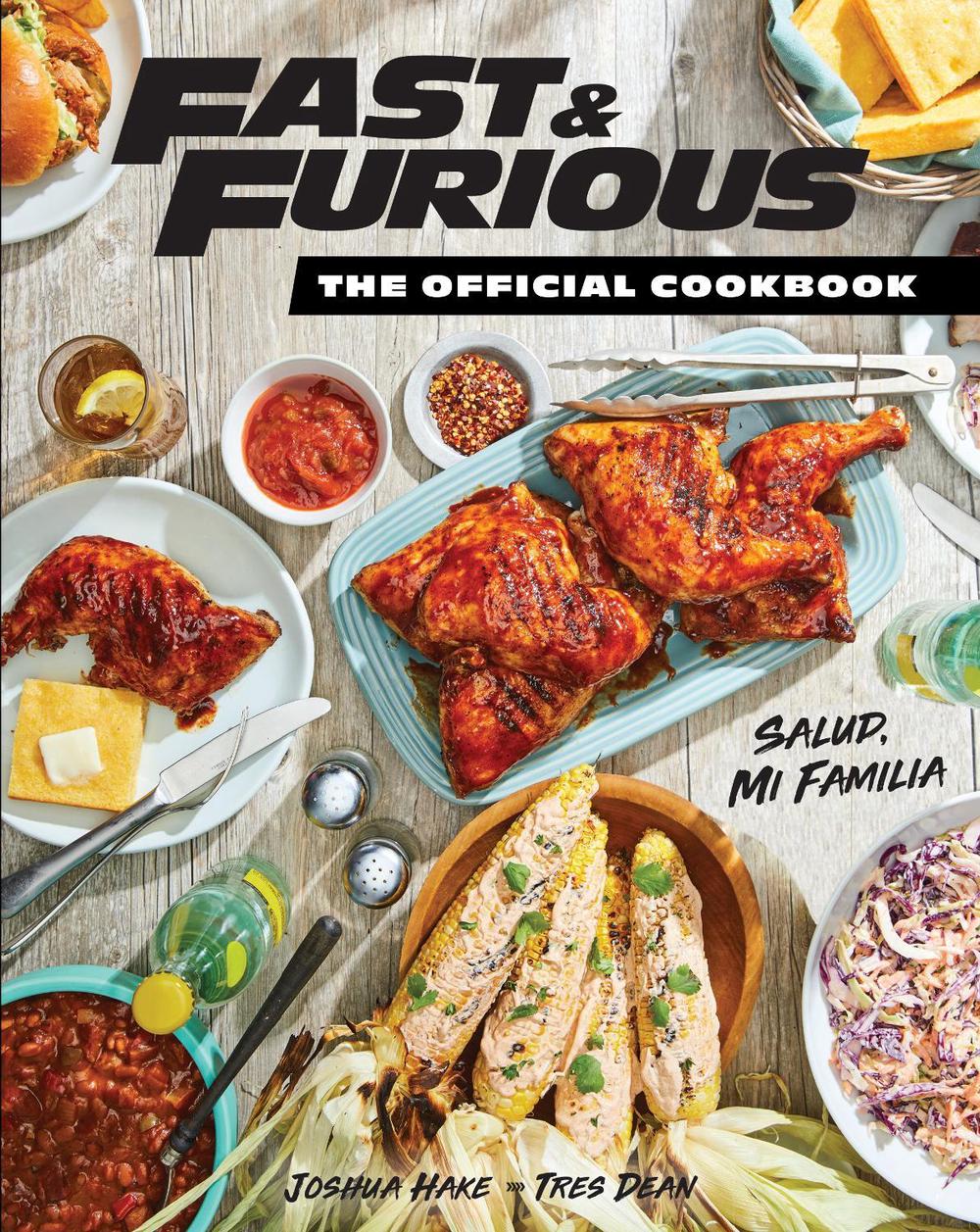 Fast & Furious: Salud Mi Familia: The Official Cookbook by Insight Editions - ISBN: 9798886632712