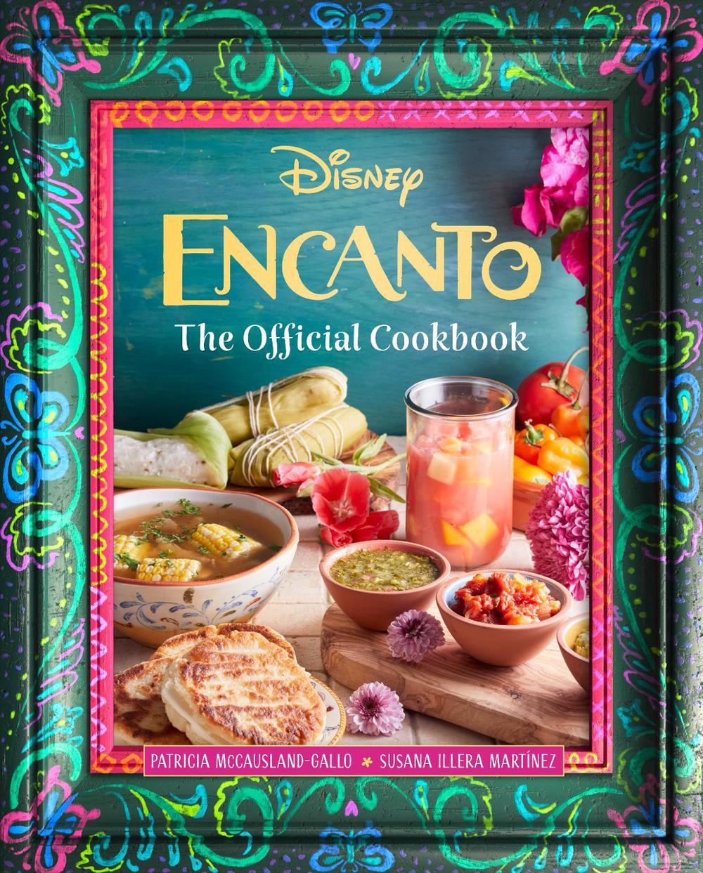 Encanto: The Official Cookbook by Insight Editions - ISBN: 9798886633504