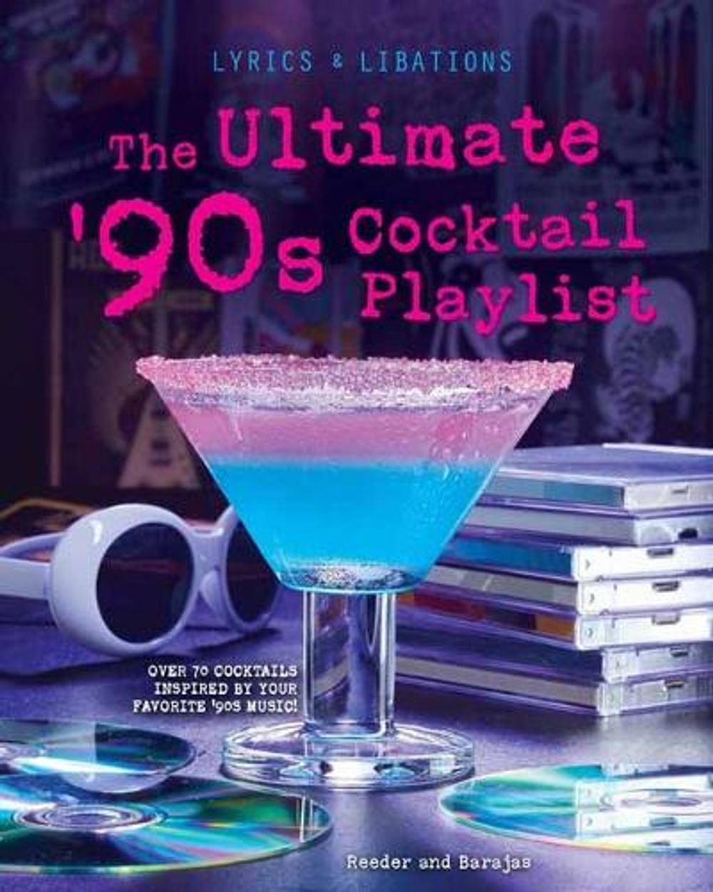 The Ultimate '90s Cocktail Playlist by Henry Barajas - ISBN: 9798886634068