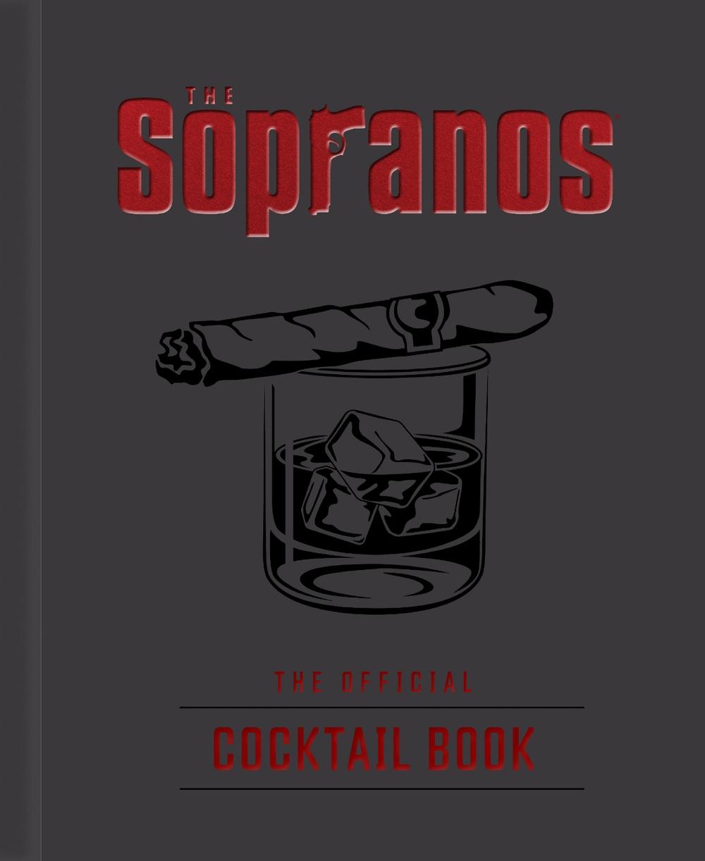 The Sopranos: The Official Cocktail Book by Sarah Gualtieri - ISBN: 9798886635676