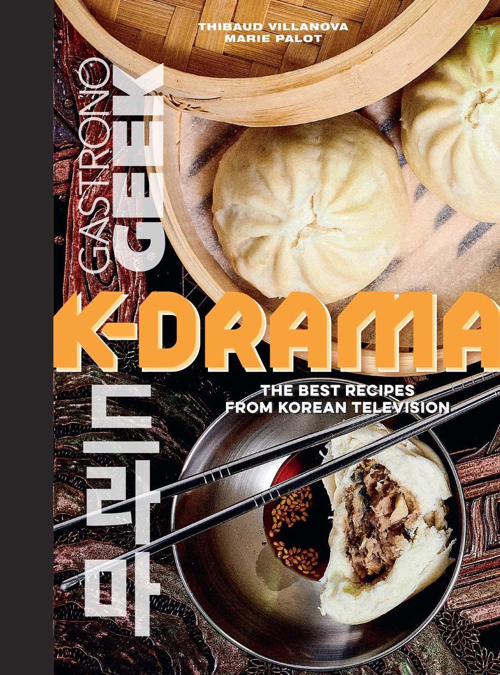 Gastronogeek: K-Drama Cookbook, 9798886636109