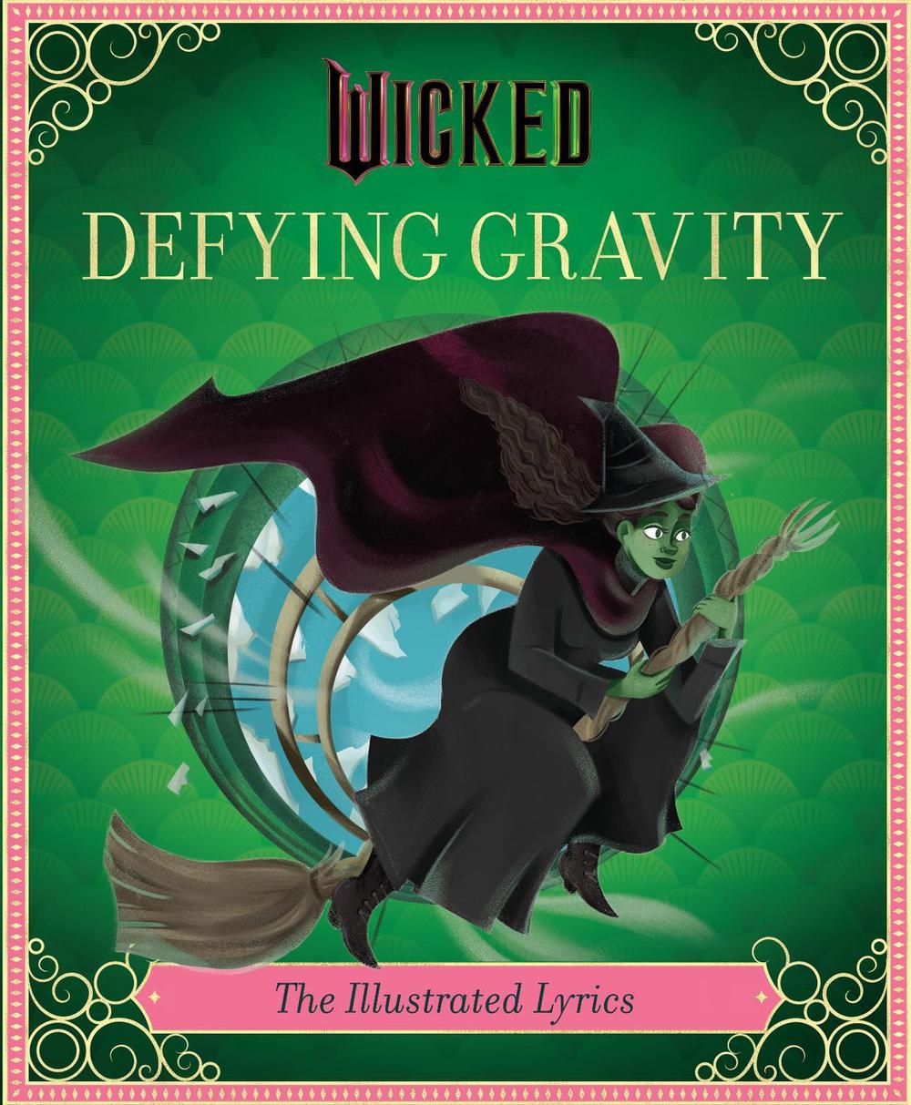 Wicked: Defying Gravity by Elena Iarussi - ISBN: 9798886637335