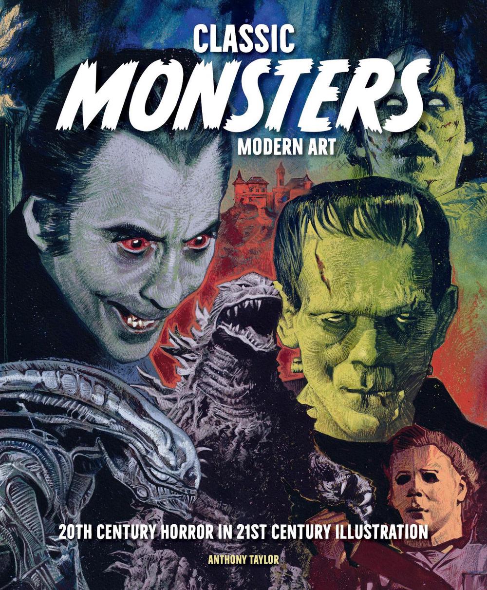 Classic Monsters, Modern Art by Anthony Taylor - ISBN: 9798886637366