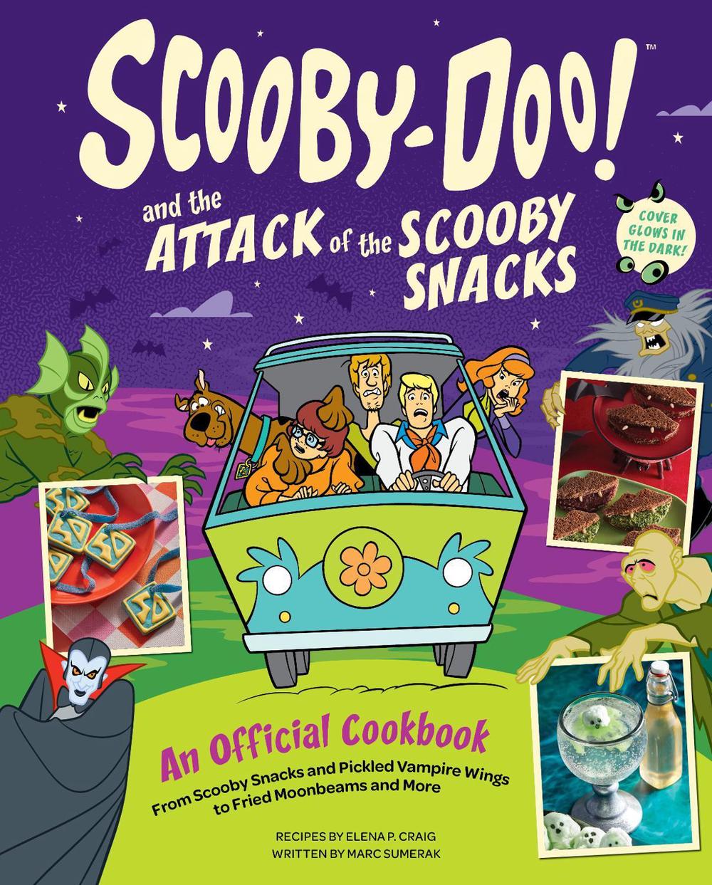 Scooby-Doo! and the Attack of the Scooby Snacks [An Official Cookbook], 9798886639285