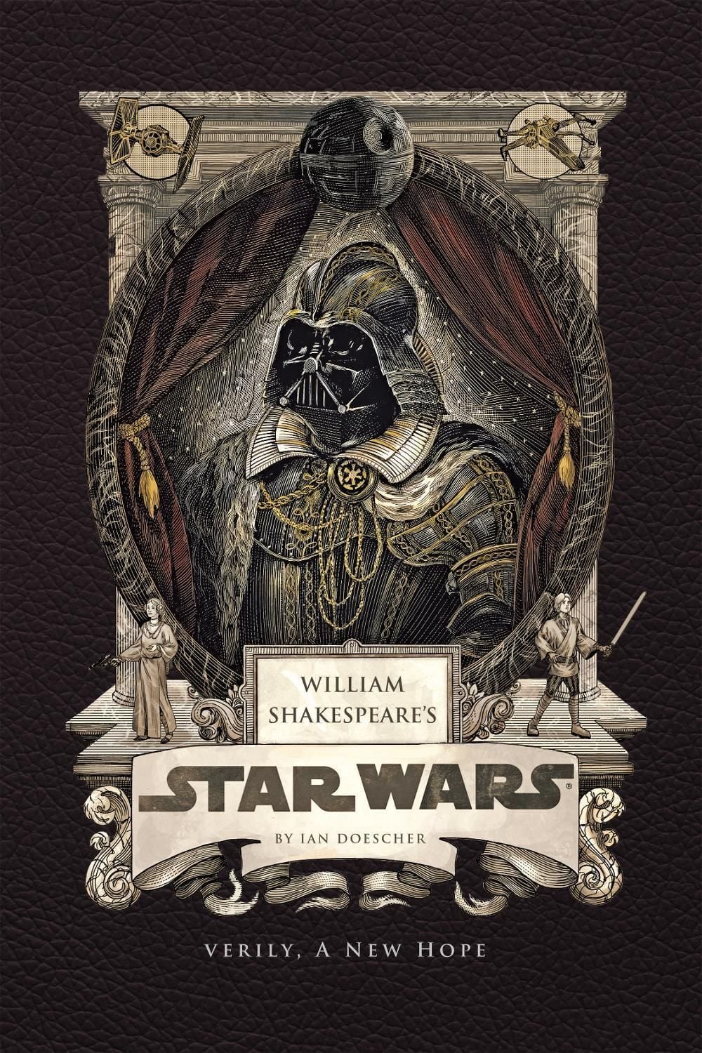 William Shakespeare's Star Wars: Verily, A New Hope by Ian Doescher - ISBN: 9798886639728