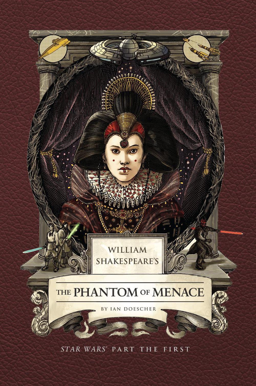 William Shakespeare's The Phantom of Menace: Star Wars Part the First by Ian Doescher - ISBN: 9798886639780