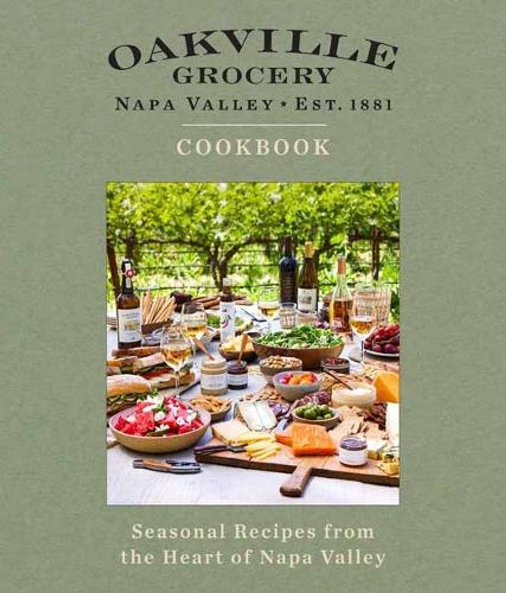 Oakville Grocery The Cookbook by Weldon Owen - ISBN: 9798886740172