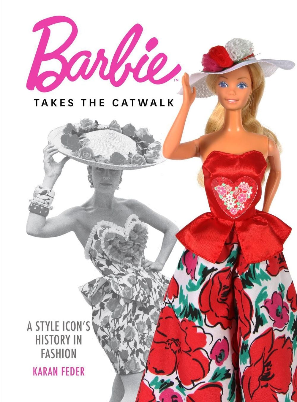 Barbie Takes the Catwalk A Style Icon's History in Fashion by Karan Feder - ISBN: 9798886740493