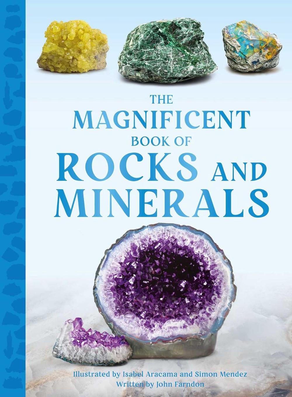 The Magnificent Book of Rocks and Minerals by John Farndon - ISBN: 9798886740516