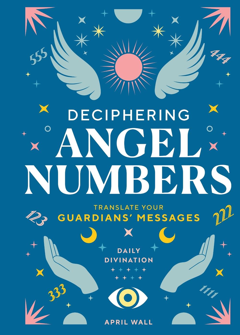 Deciphering Angel Numbers, 9798886741032