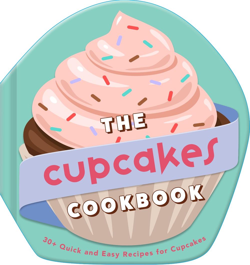 The Cupcakes Cookbook by Weldon Owen - ISBN: 9798886742442
