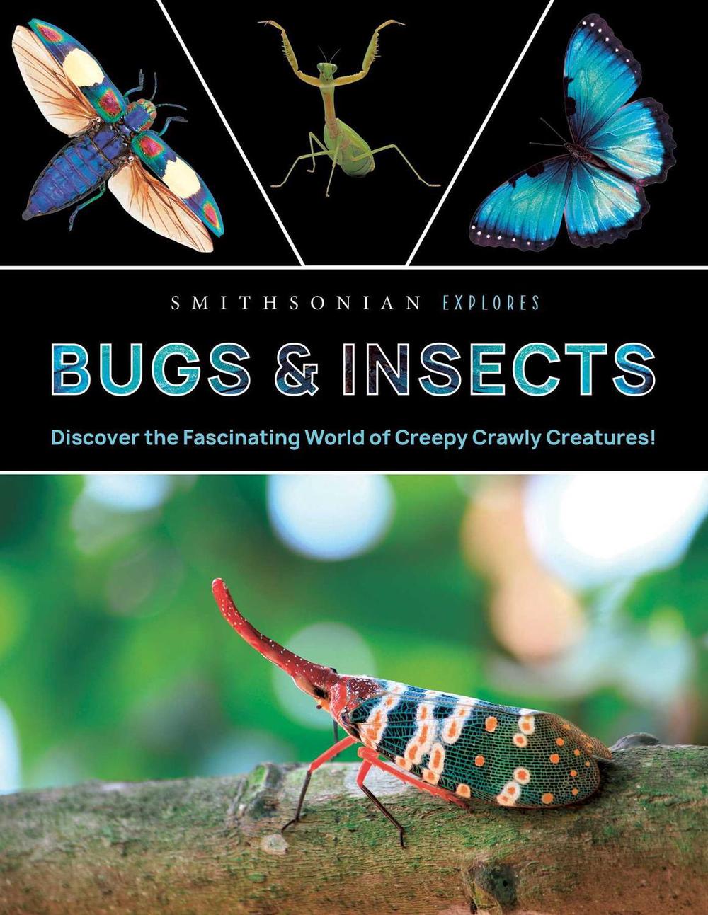 Smithsonian Explores: Bugs and Insects by Jane Parks Gardner - ISBN: 9798886742497