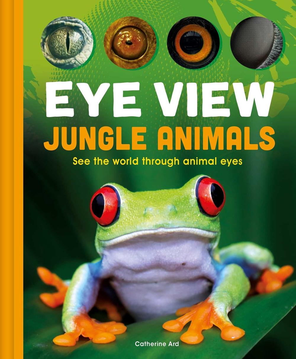 Eye View: Jungle Animals, 9798886743142