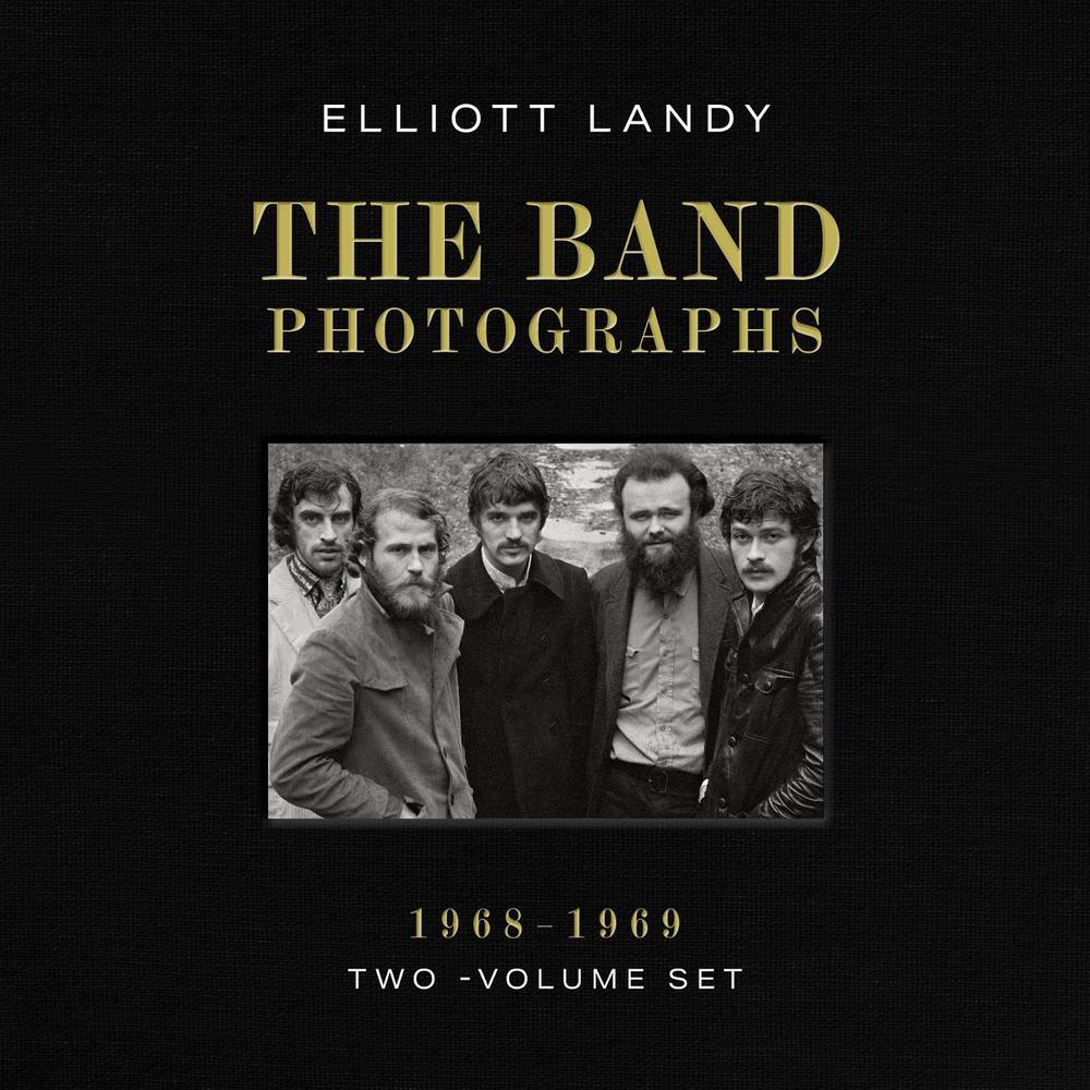 The Band Photographs, 1968-1969: Two-Volume Set by Elliott Landy - ISBN: 9798886743500