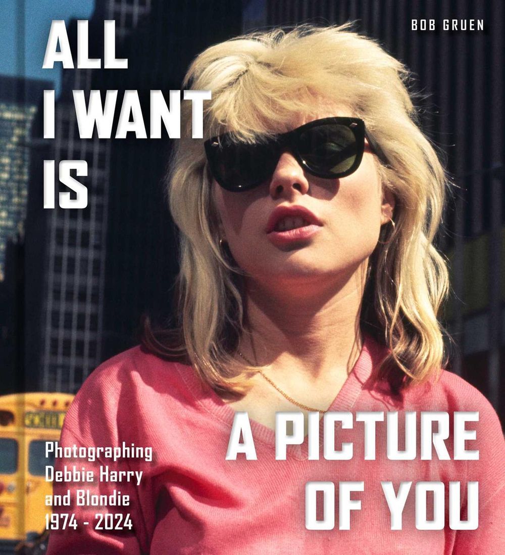 All I Want Is a Picture of You by Bob Gruen - ISBN: 9798886744422