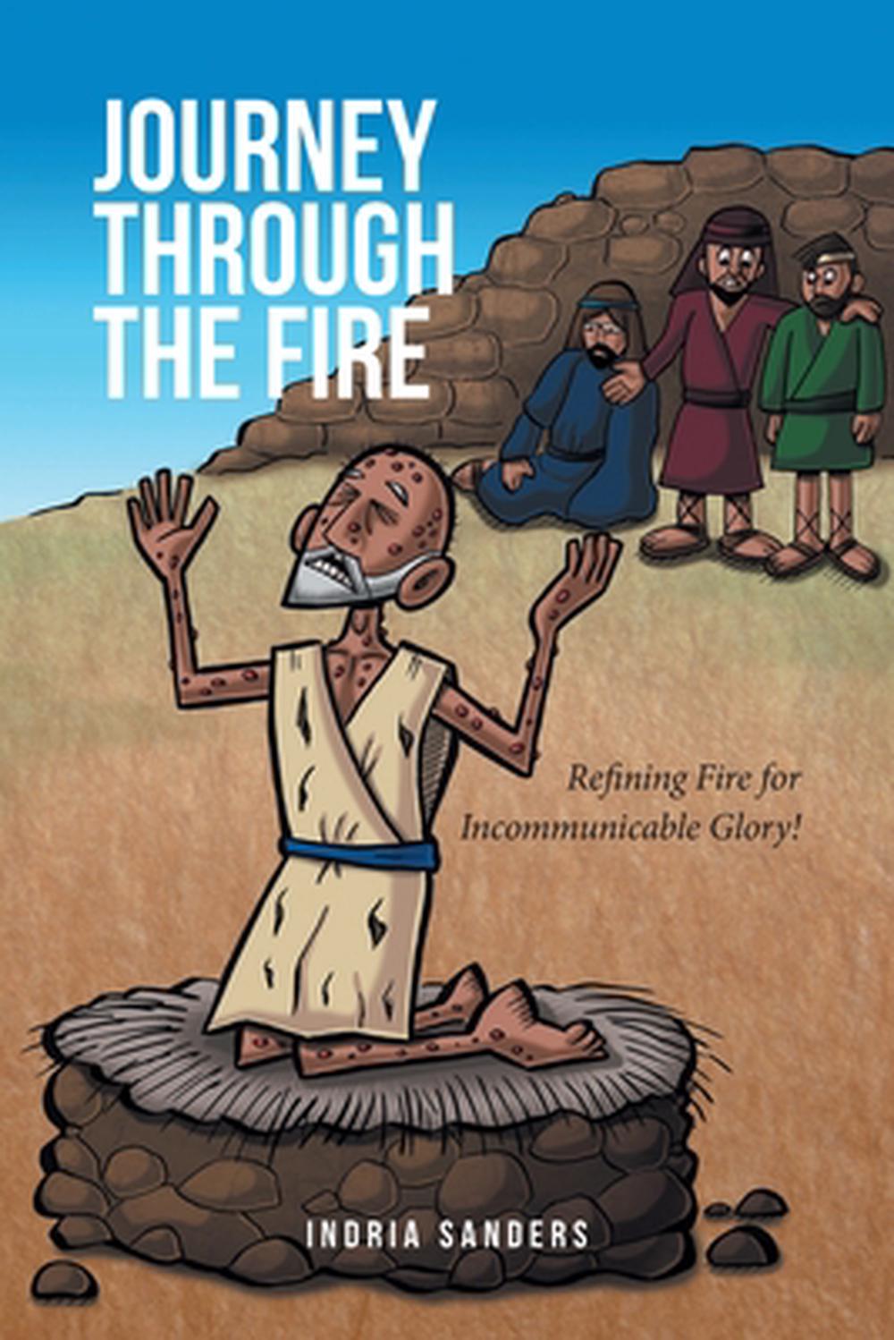 Journey Through the Fire by Indria Sanders - ISBN: 9798886850192