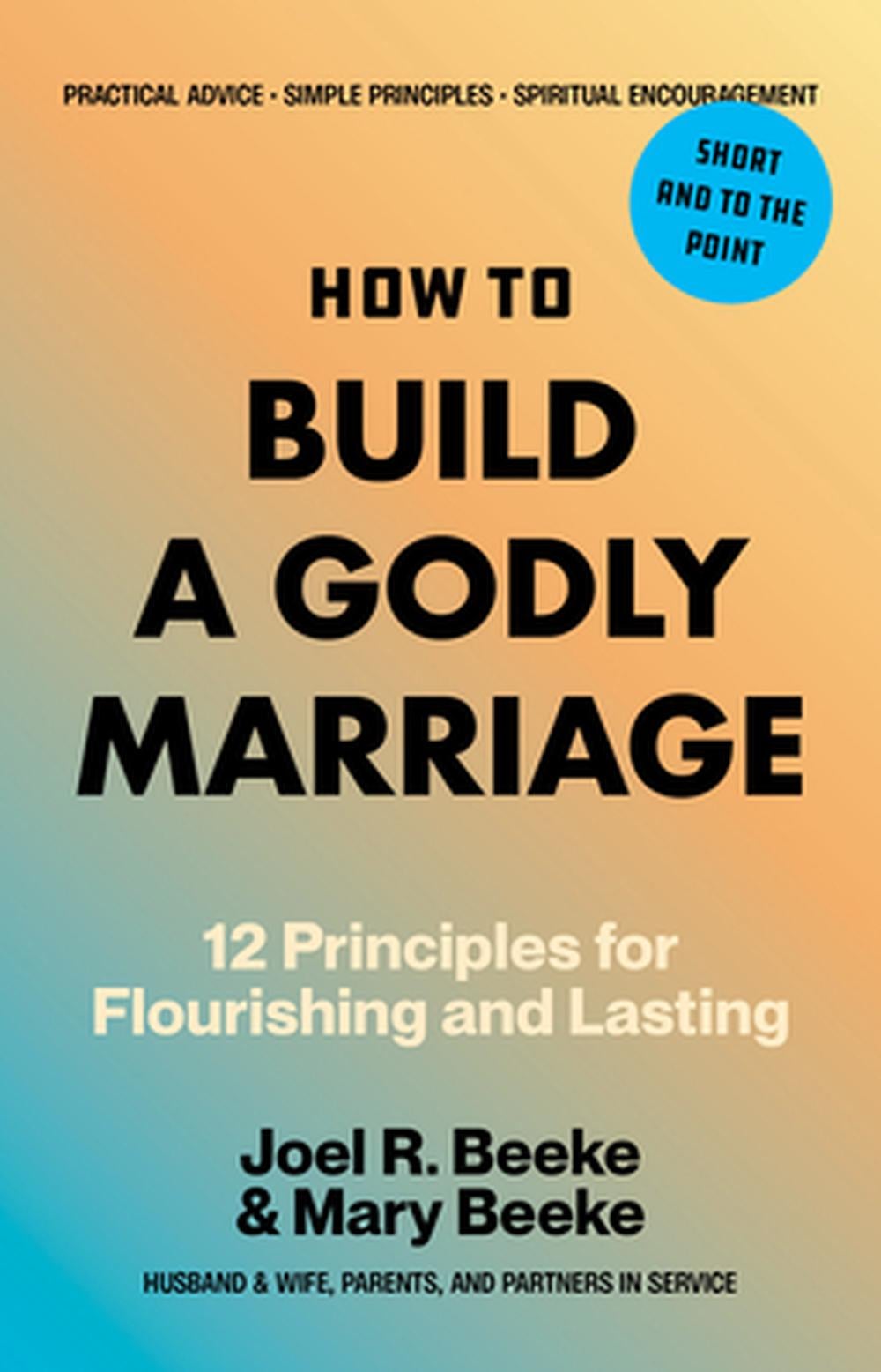 How to Build a Godly Marriage by Joel R. Beeke - ISBN: 9798886862355