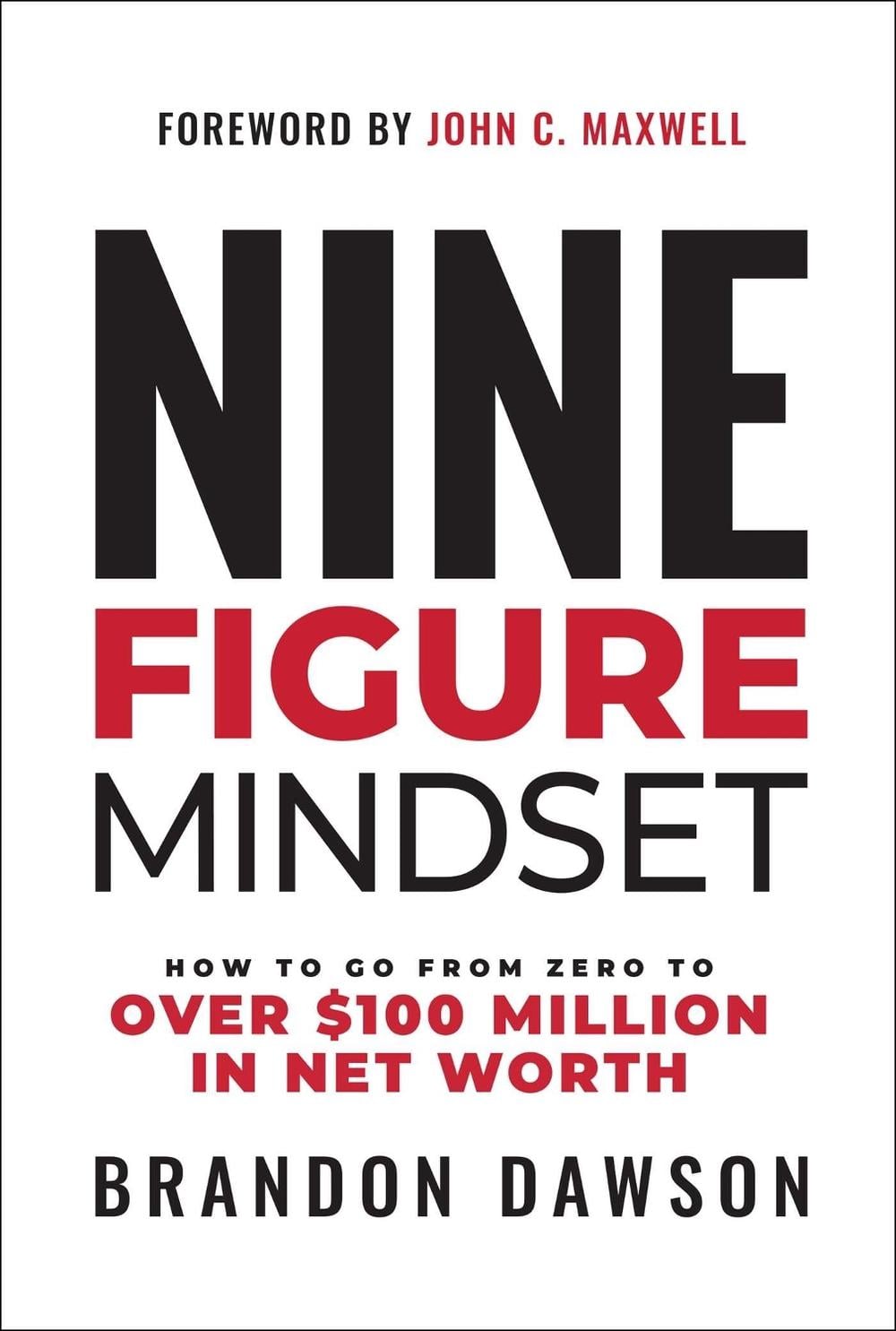Nine-Figure Mindset by Brandon Dawson - ISBN: 9798887100265