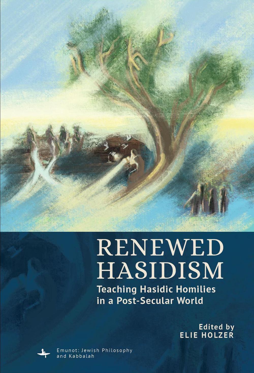 Renewed Hasidism by Elie Holzer - ISBN: 9798887196404
