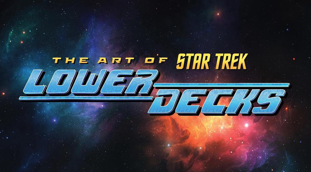 The Art of Star Trek: Lower Decks, 9798887243313
